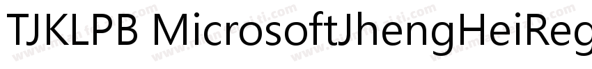 TJKLPB MicrosoftJhengHeiRegular字体转换